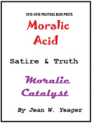 cover image of MORALIC ACID Satire & Truth MORALIC CATALYST